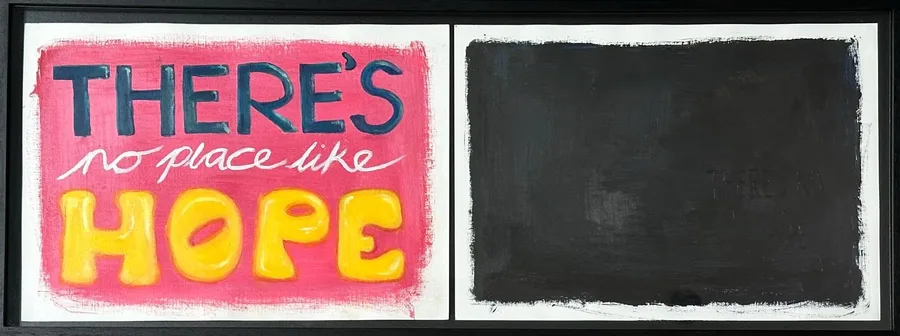There’s (No Place Like) Hope / There’s No (Place Like) Hope by Deborah Elstein, 2023 — diptych